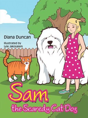 cover image of Sam the Scaredy Cat Dog